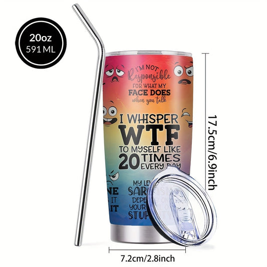 Insulated Tumbler, 20 oz Rainbow Humor Design with Lid and Straw